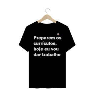 Nome do produtoPreparem os currículos  (Preta)
