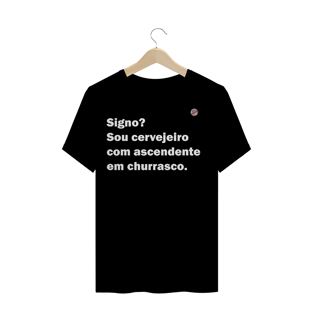 Nome do produtoSigno... Sou cervejeiro com ascendente em churrasco! (Preta)