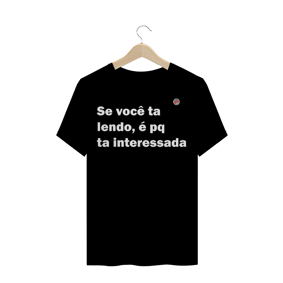 Se você ta lendo é pq ta interessada! (Preta)