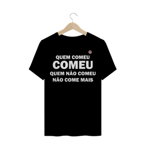 Quem comeu comeu (Preta)