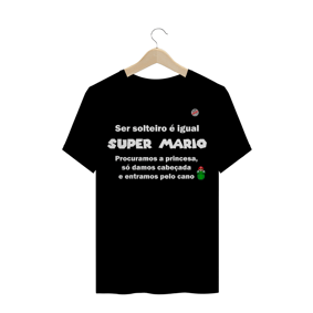 Ser solteiro é igual Super Mário (Preta)