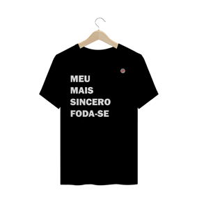 Meu mais sincero foda-se (Preta)