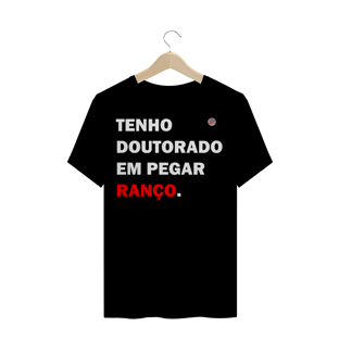 Nome do produtoTenho doutorado em pegar ranço (Preta)