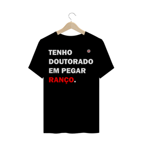 Tenho doutorado em pegar ranço (Preta)
