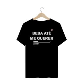 Beba até me querer (Preta)