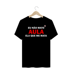 Eu não mato aula (Preta)