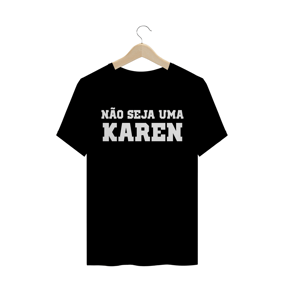 Não seja uma Karen