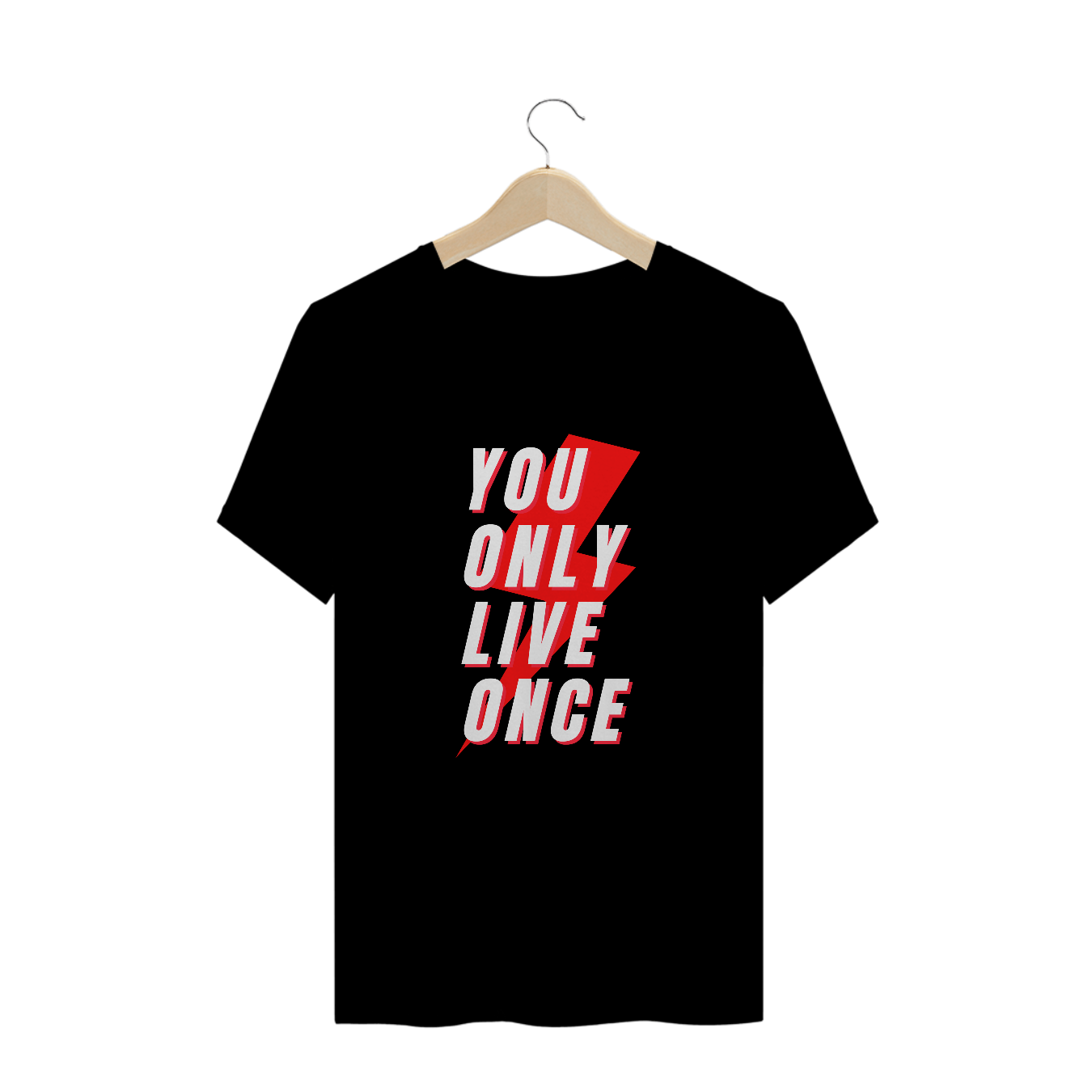 T-SHIRT - You only live once