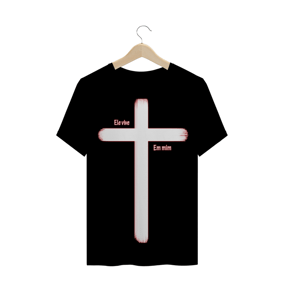 Camiseta Evangélica - Ele vive em mim