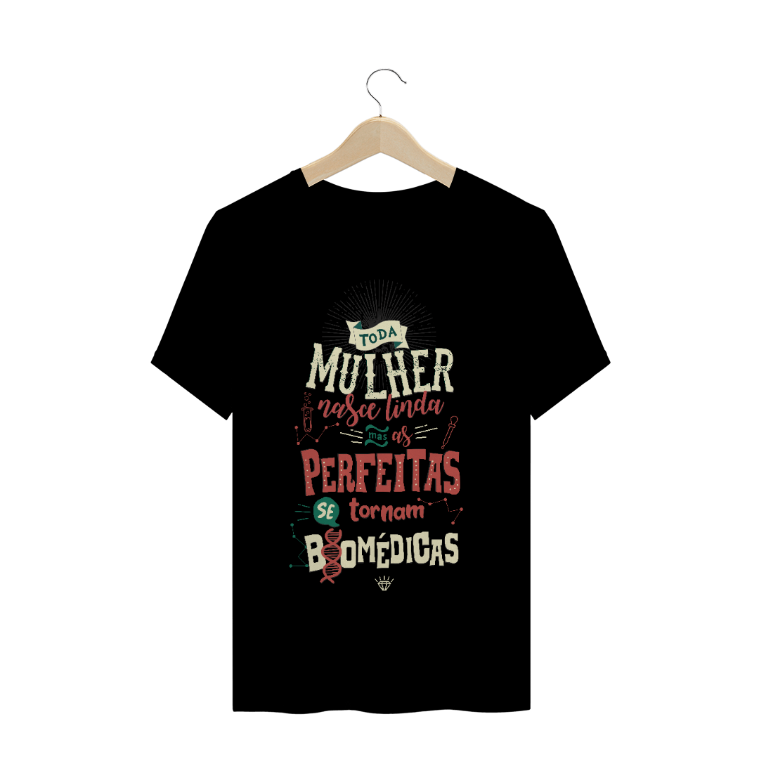 Nome do produto: T-Shirt - As perfeitas se tornam Biomédicas