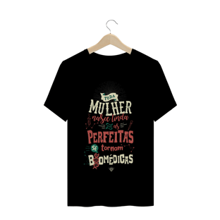 Nome do produtoT-Shirt - As perfeitas se tornam Biomédicas