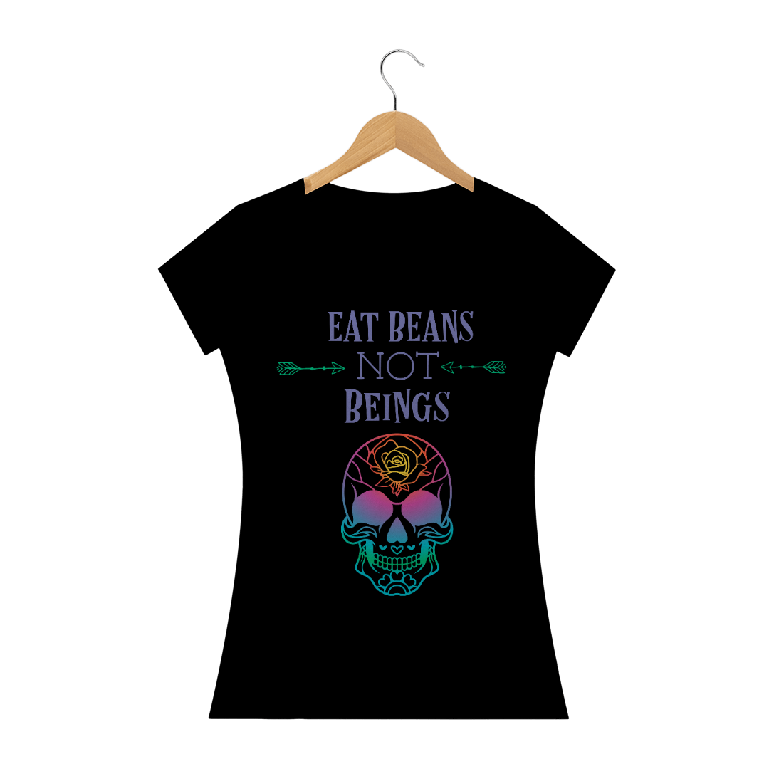 Nome do produto: T-Shirt Vegan - Eat beans not beings