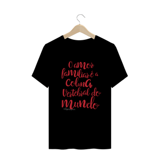 Nome do produtoT-Shirt - O amor familiar