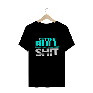 Nome do produtoCamiseta Cut the Bullshit