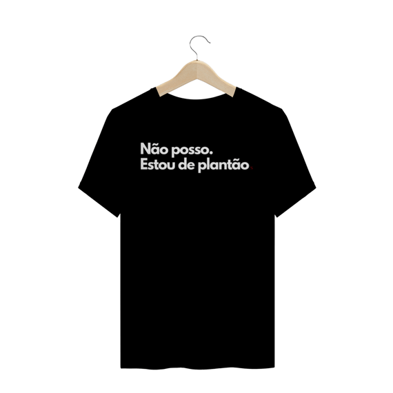Camiseta Clássica Preta Tô de Plantão 