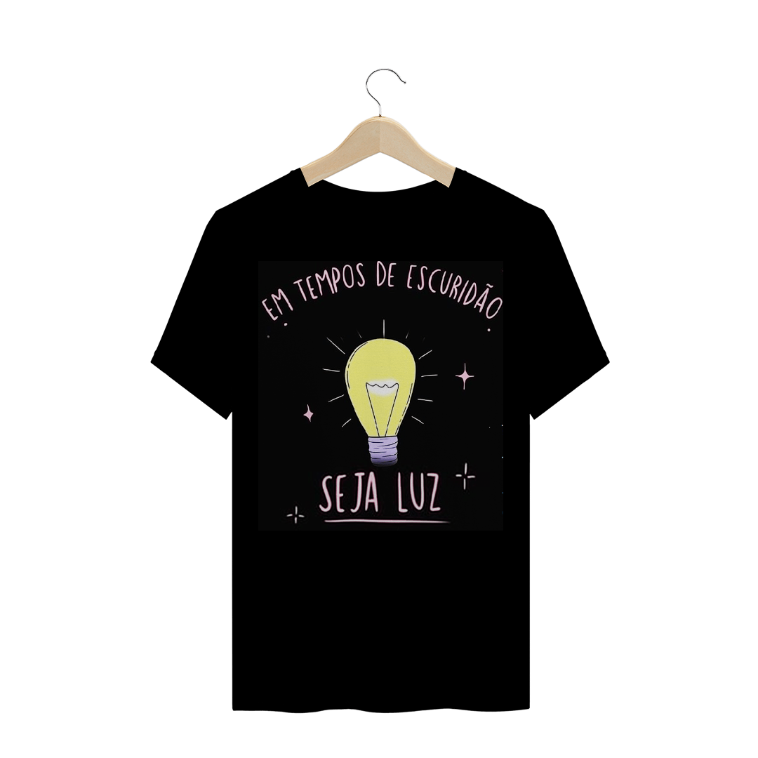 Nome do produto: Camisa em tempo de escuridão seja luz