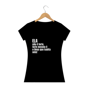 Nome do produtoCamiseta Baby Look Ela não é forte