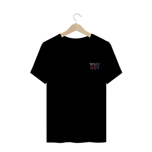 Nome do produtoCamiseta Why Not