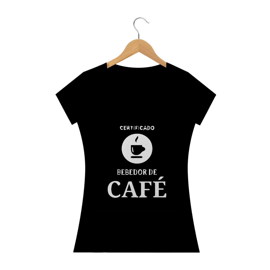 Nome do produto: Blusa Certificado Bebedor de Café Feminino