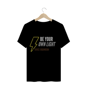Camiseta Quality, Be Your Own Light - Nox