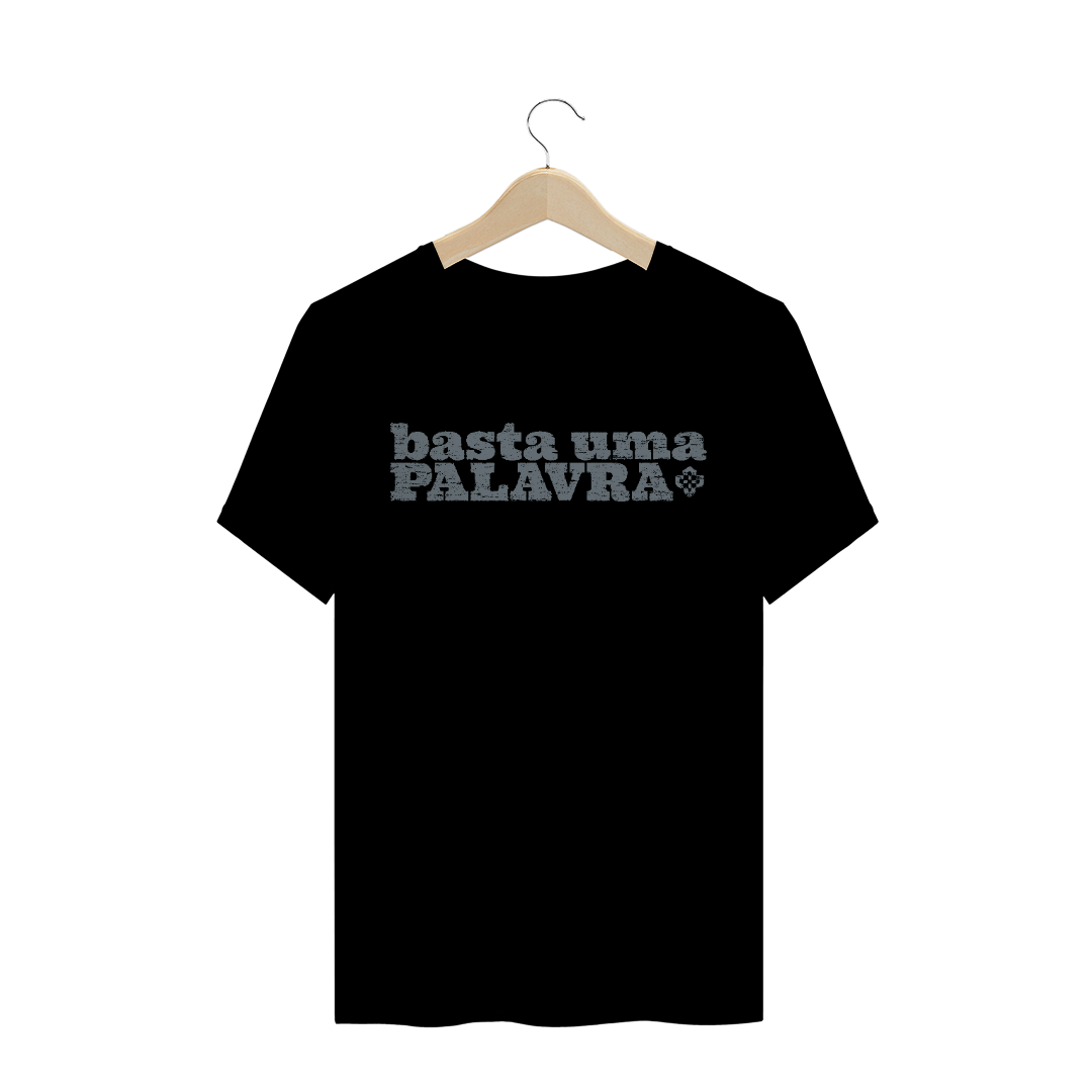 Nome do produto: Camiseta Masculina Basta Uma Palavra