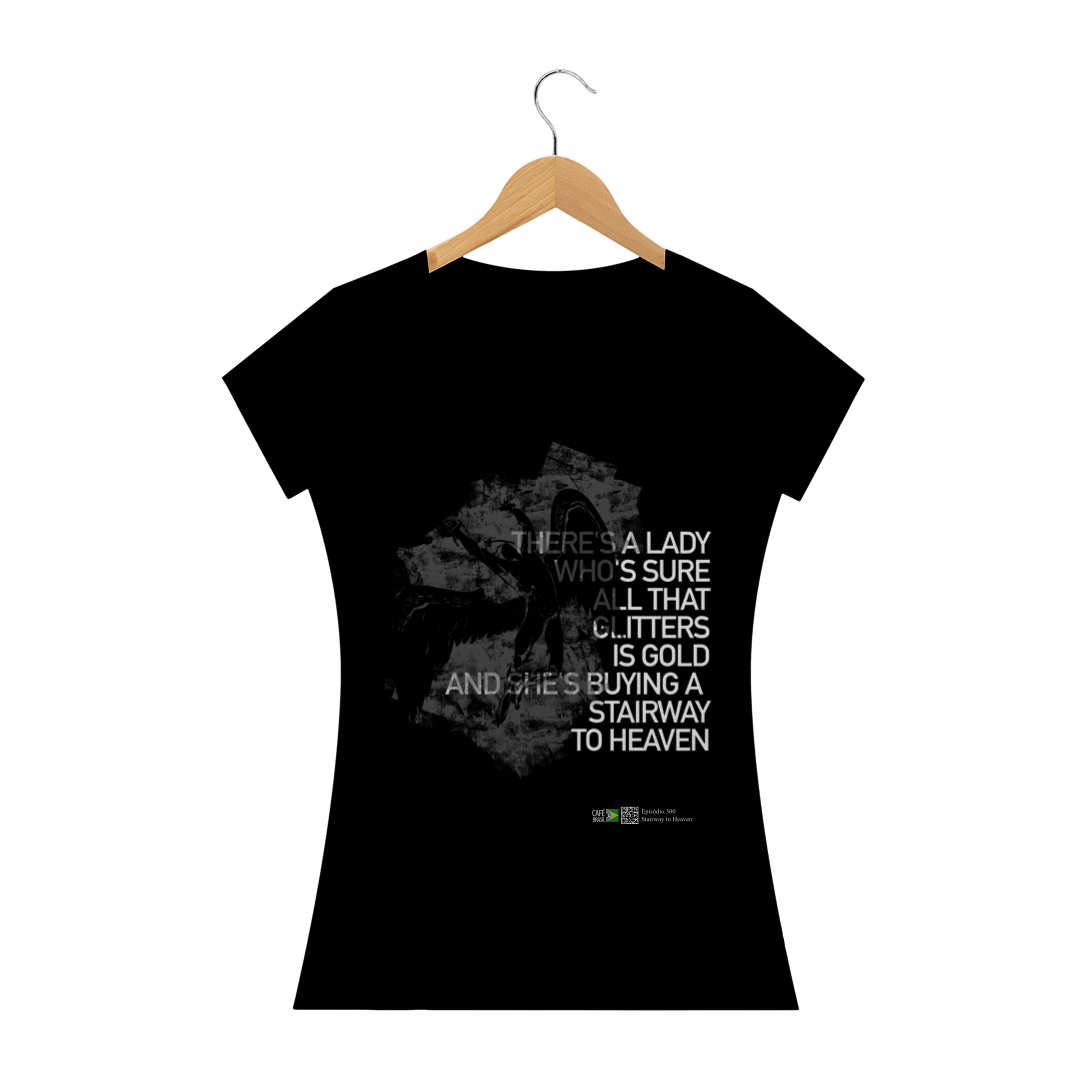 Camiseta Ep 300 Stairway to Heaven Feminina