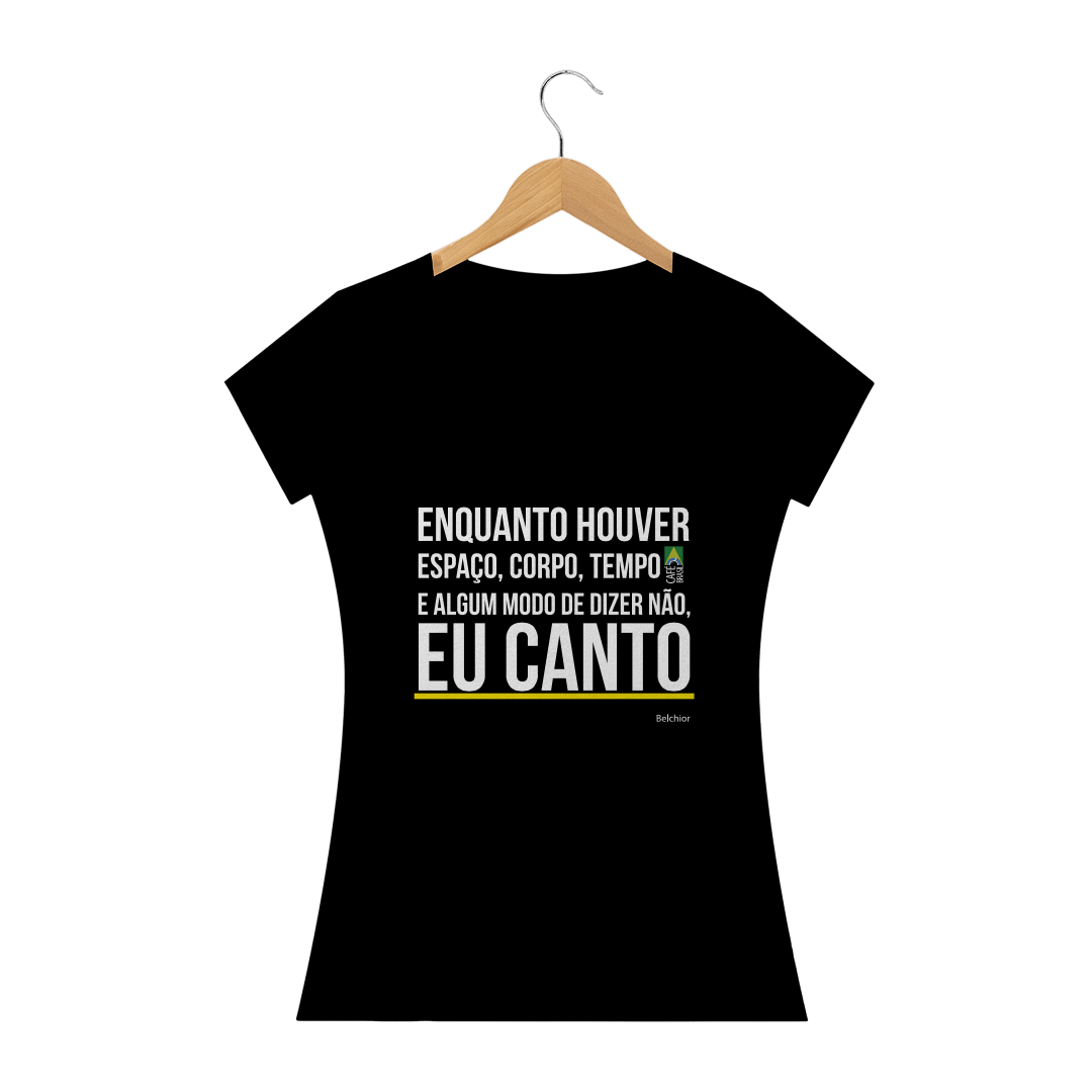 Camiseta Frase Belchior Feminina