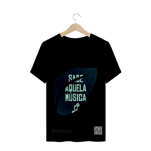 Nome do produtoCAMISA SABE AQUELA MÚSICA