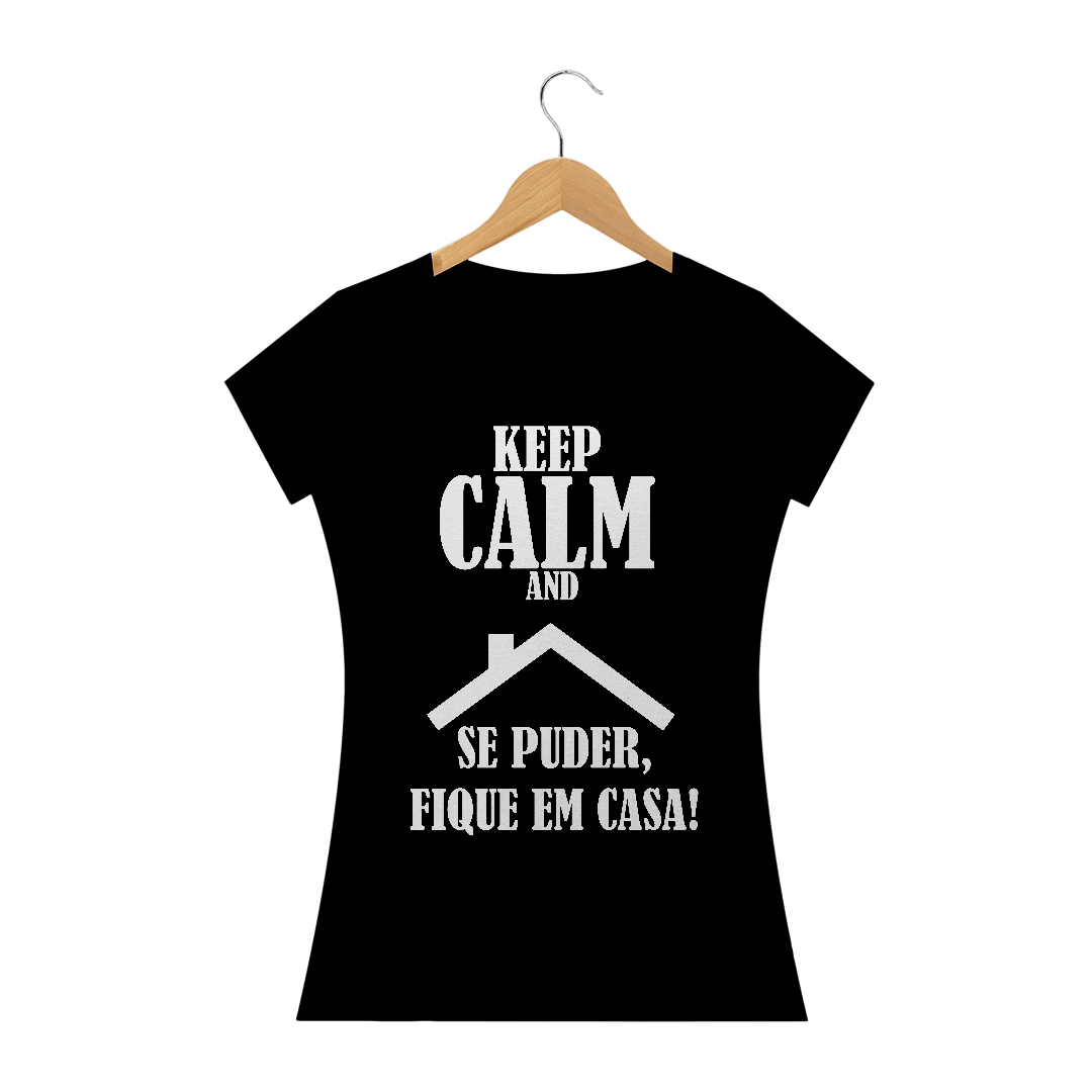 Camiseta Feminina Se Puder, fica em casa