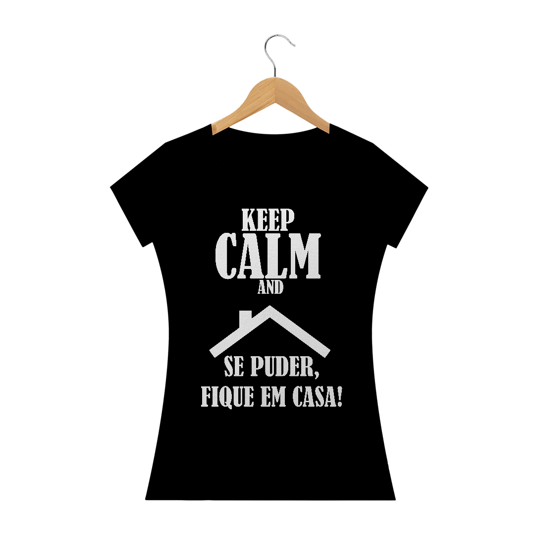 Nome do produto: Camiseta Feminina Se Puder, fica em casa