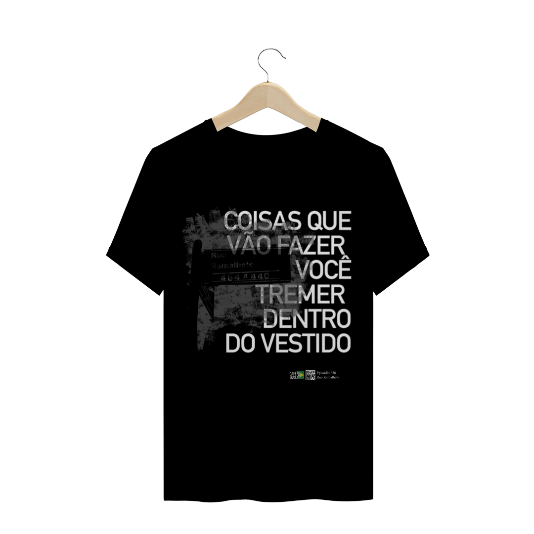 Nome do produto: Camiseta Ep 656 - Rua Ramalhete 