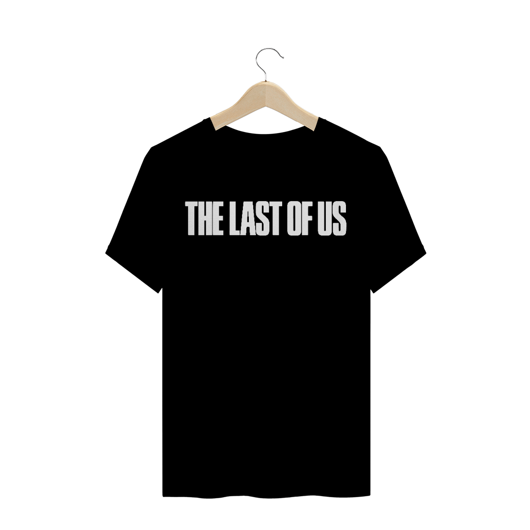 Nome do produto: Camiseta - The Last of Us