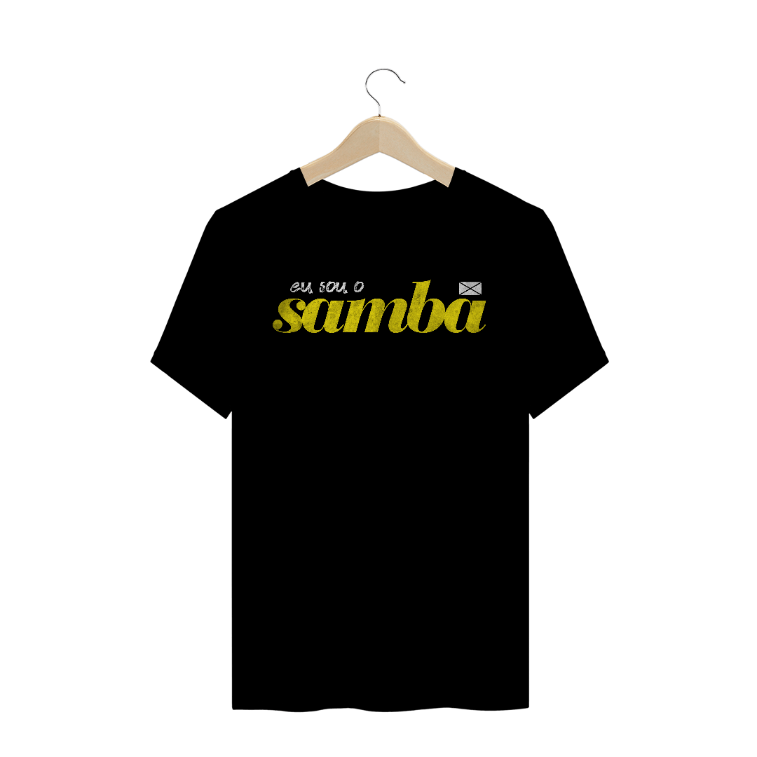 Camiseta - Eu sou o samba