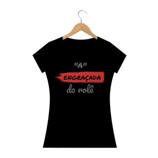 Nome do produto Camiseta Baby Long Quality Estampa Frase - A Engraçada do rolê