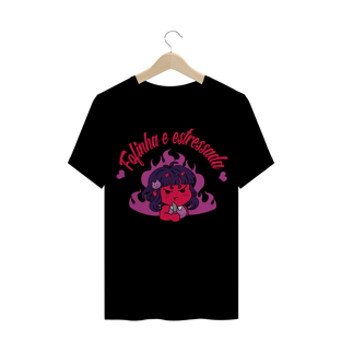 Nome do produtoCamisa - Fofinha e estressada