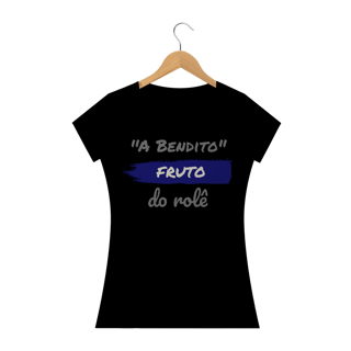 Nome do produto Camiseta Baby Long Quality Estampa Frase - A Bendito Fruto do rolê