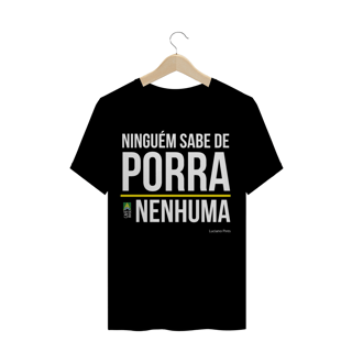 Camiseta Porra Nenhuma