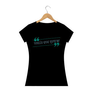 Nome do produto Camiseta Baby Long Quality Estampa Frase VOCÊS QUE LUTEM! - Azul