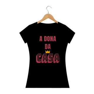 Nome do produto Camiseta Baby Long Quality Feminina Estampa Frase A Dona da Casa