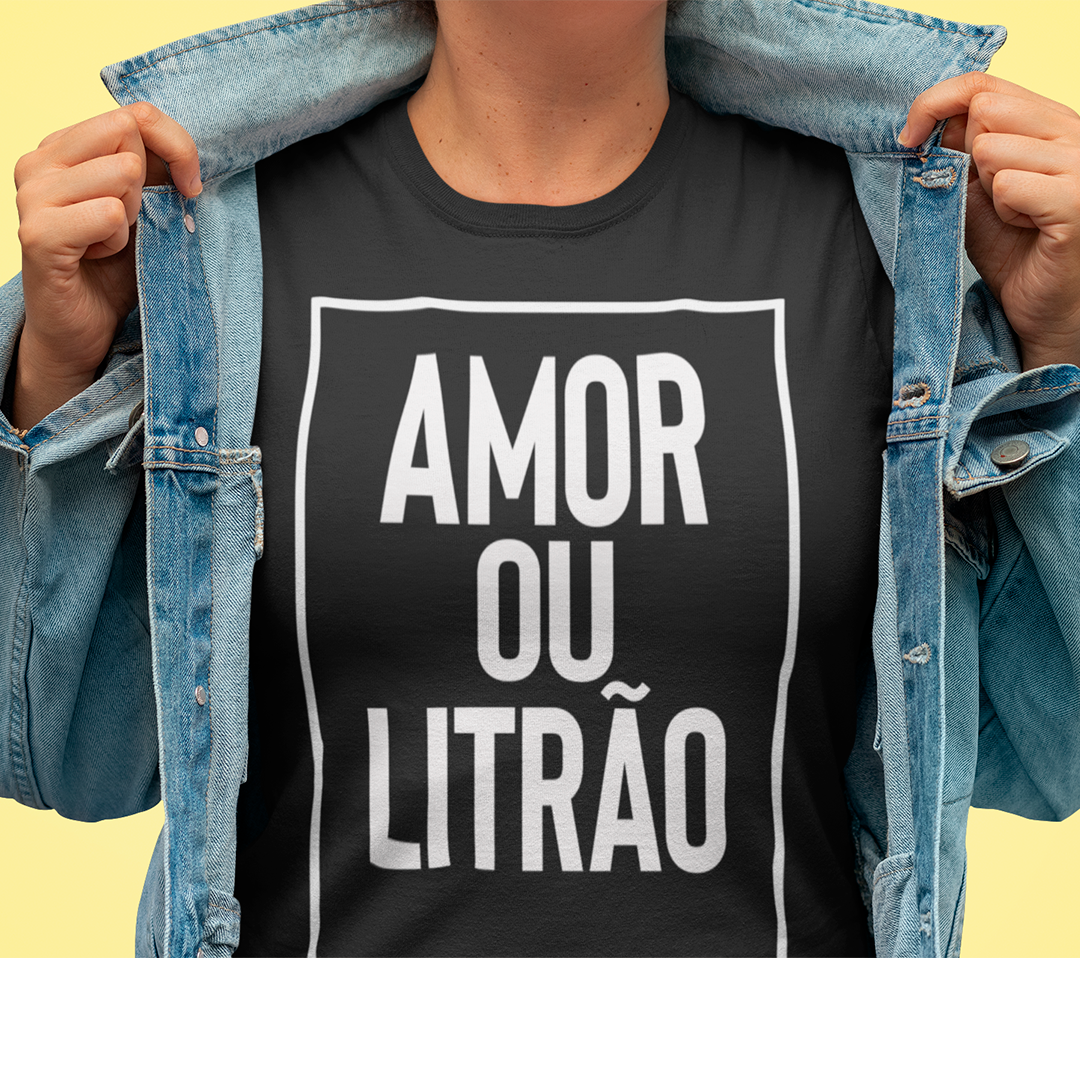 AMOR OU LITRÃO