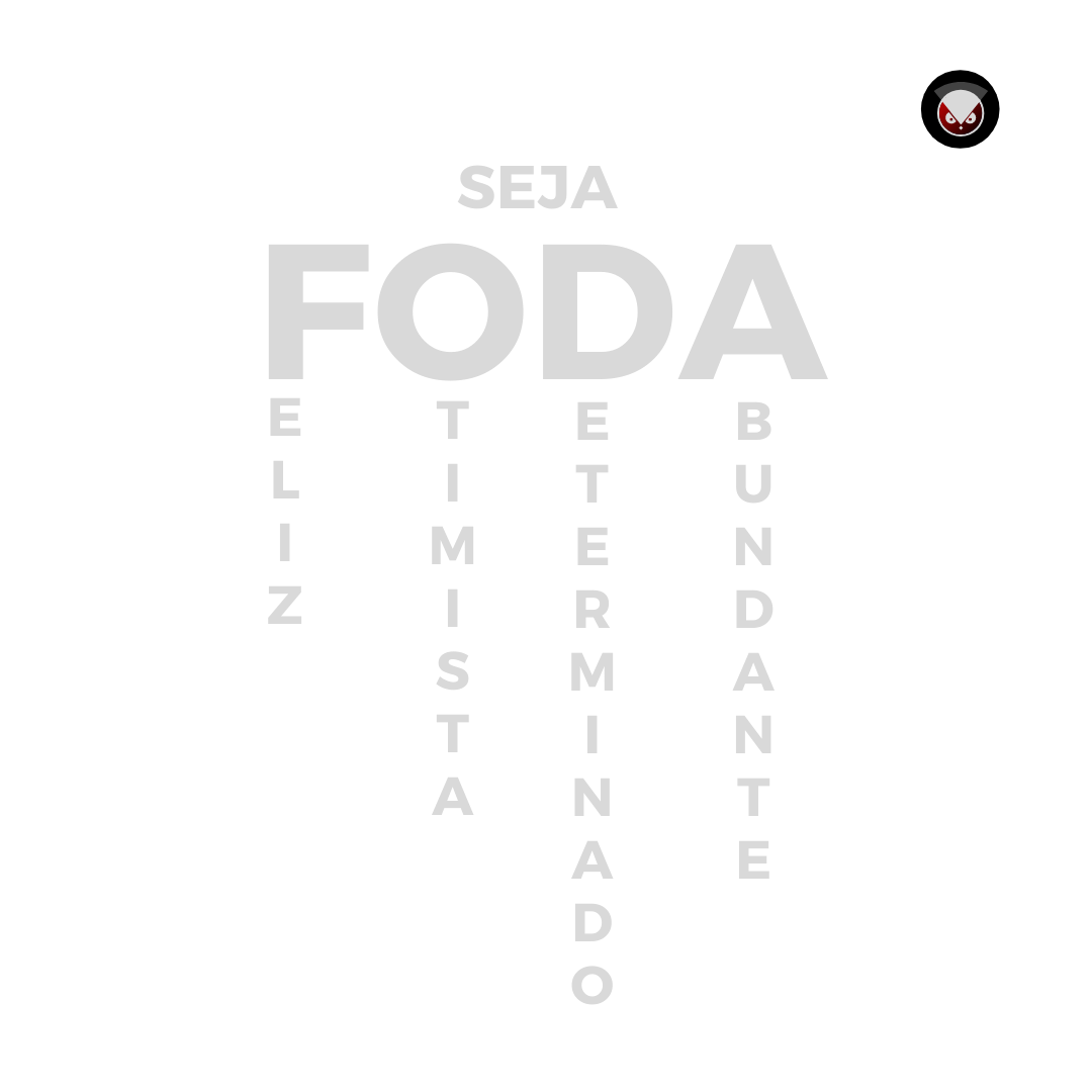 Nome do produto: SEJA FODA