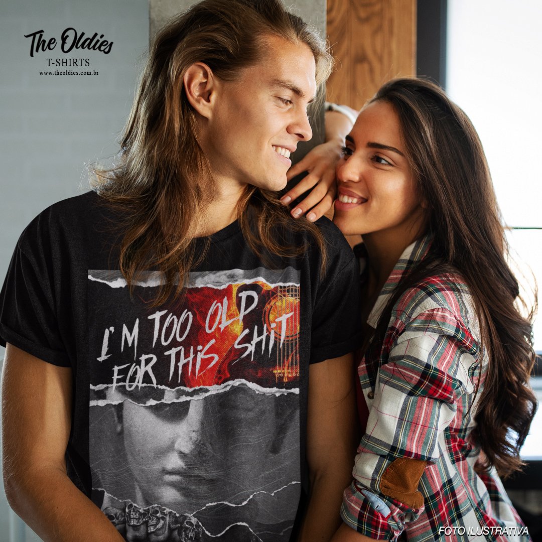 Nome do produto: Im too old for this shit  | PRIME 