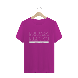 Nome do produtoCamiseta unissex - Nunca nem vi