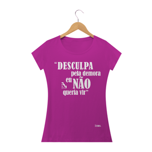 Nome do produtoDesculpa a demora - baby Long - Preto - Roxo - Azul - Rosa - Cinza 