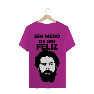 Nome do produtoT-Shirt Sem Medo de Ser Feliz Lula