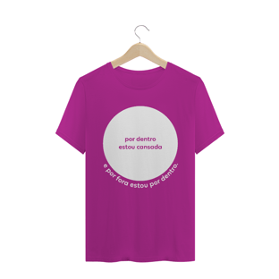 Nome do produtocamiseta feminina - por dentro estou cansada