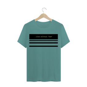 Camiseta - live without fear