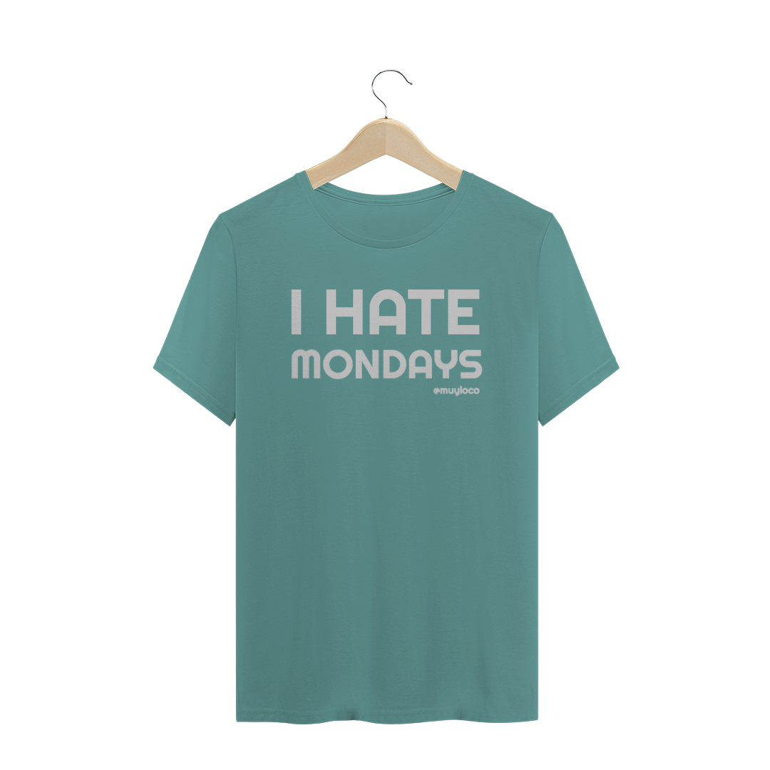 Nome do produto: i hate mondays