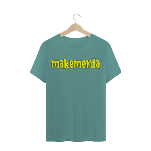 Nome do produtoMakemerda - Estonada