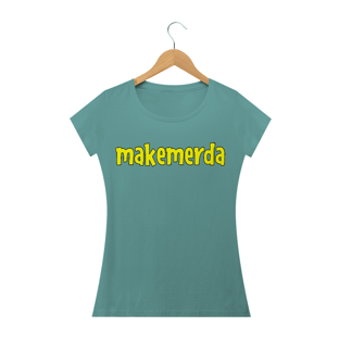 Nome do produtoMakemerda BL - Estonada